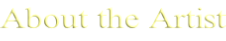 About the Artist